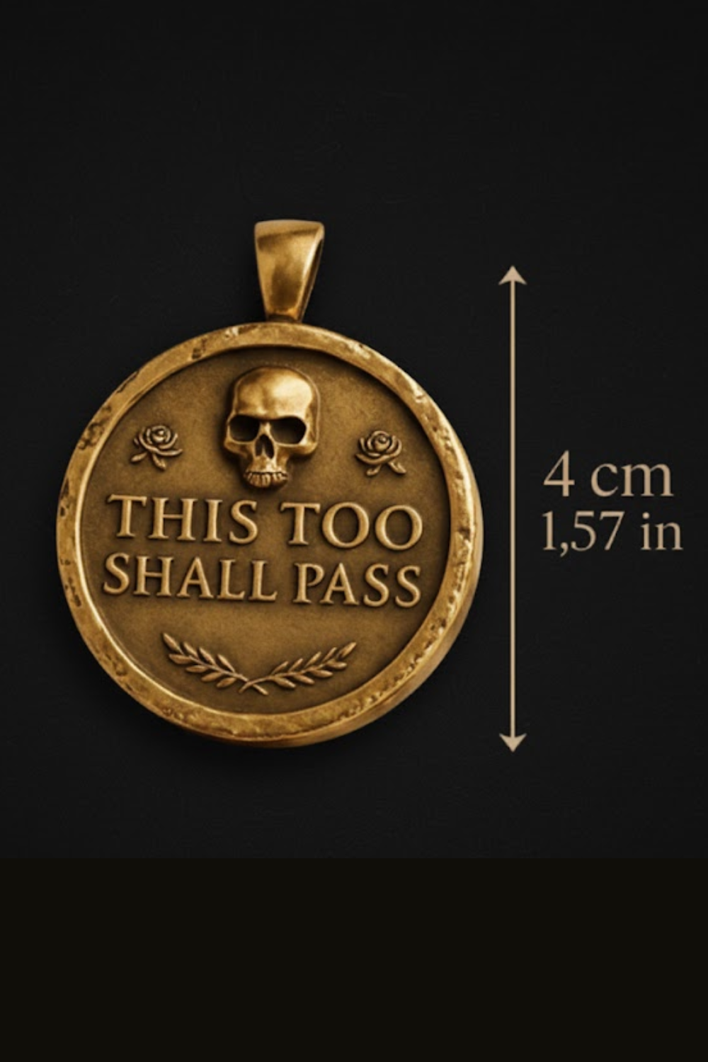 a gold-colored pendant with a skull and rose design, and the text "This Too Shall Pass" engraved on it.